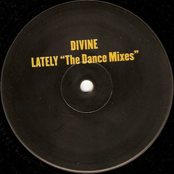 Divine (2) : Lately (The Dance Mixes) (12")