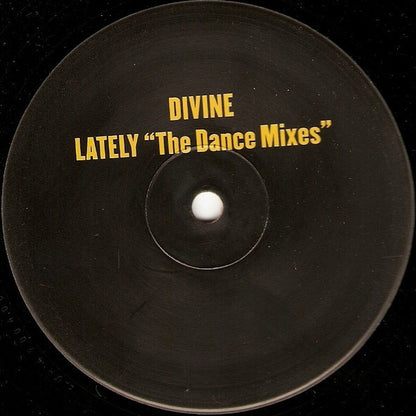 Divine (2) : Lately (The Dance Mixes) (12")