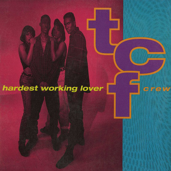 T.C.F. Crew : Hardest Working Lover (12")