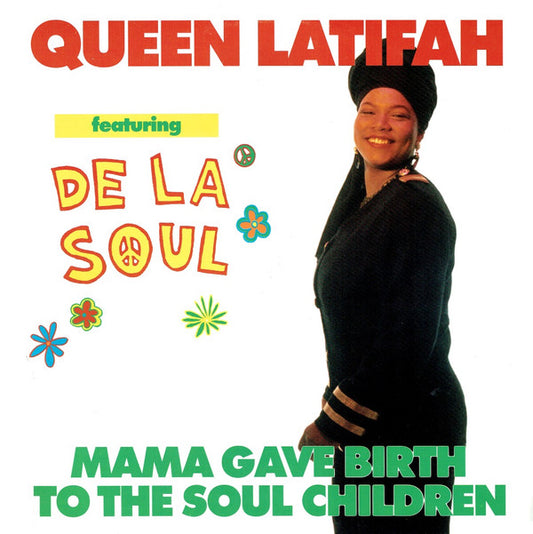 Queen Latifah Featuring De La Soul : Mama Gave Birth To The Soul Children (12")