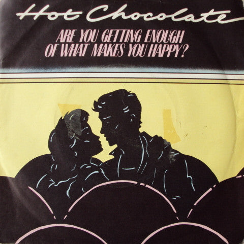 Hot Chocolate : Are You Getting Enough Of What Makes You Happy? (7", Single, Promo)