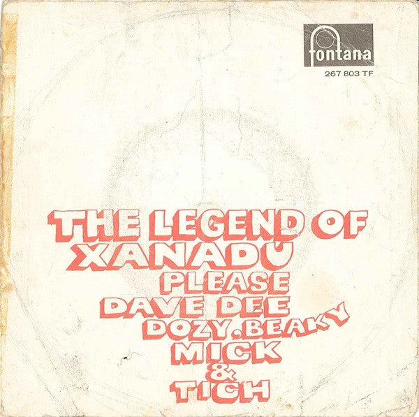 Dave Dee, Dozy, Beaky, Mick & Tich - The Legend Of Xanadu (7", Single, Mono)