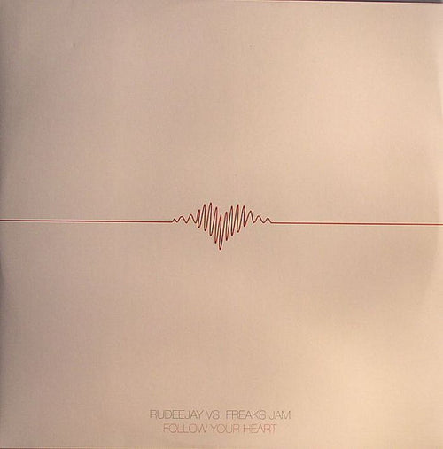 Rudeejay Vs. Freaks Jam - Follow Your Heart (12")