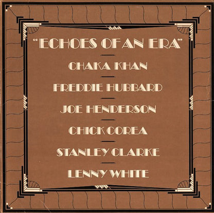 Chaka Khan / Freddie Hubbard / Joe Henderson / Chick Corea / Stanley Clarke / Lenny White : Echoes Of An Era (LP, Album)