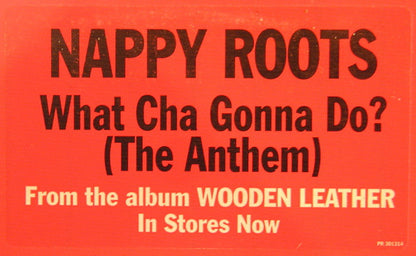Nappy Roots : What Cha Gonna Do? (The Anthem) (12", Promo)