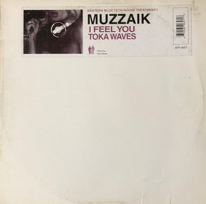 Muzzaik - I Feel You /  Toka Waves (12")