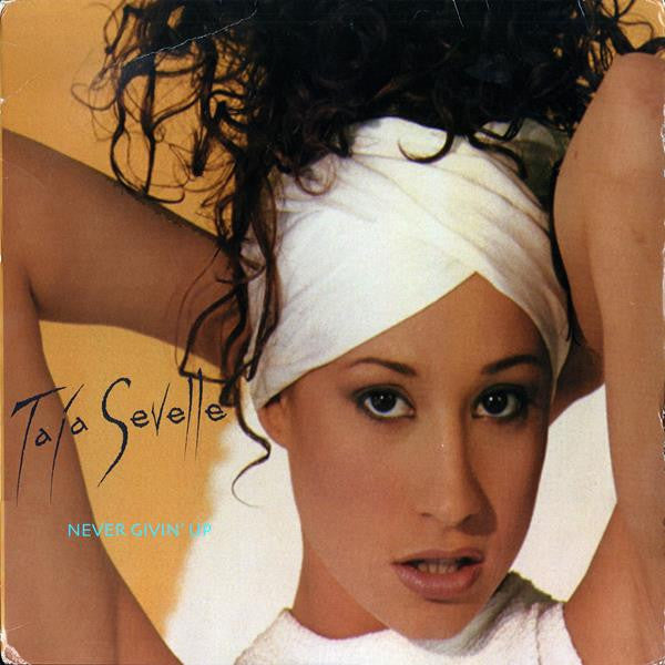 Taja Sevelle : Never Givin' Up (12")