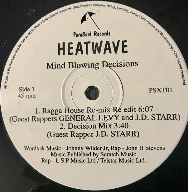 Heatwave Guest Rappers General Levy And Jd Starr : Mind Blowing Decisions (1993 Ragga House Re-mix Re-Edit) (12")