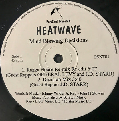 Heatwave Guest Rappers General Levy And Jd Starr : Mind Blowing Decisions (1993 Ragga House Re-mix Re-Edit) (12")
