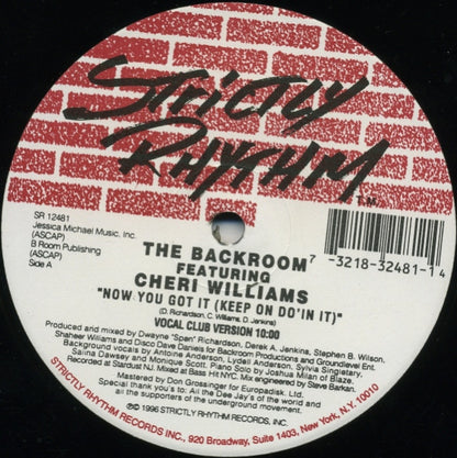 The Backroom* Featuring Cheri Williams - Now You Got It (Keep On Do'in It) (12")