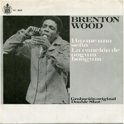 Brenton Wood - Hazme Una Seña / La Canción De Oogum Boogum (7", Single)
