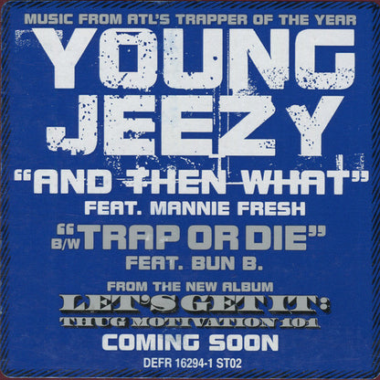 Young Jeezy Feat. Mannie Fresh - And Then What b/w Trap Or Die (12", Single, Promo)