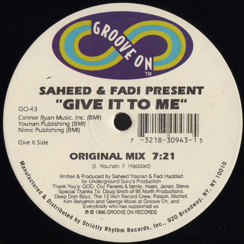 Saheed* & Fadi* : Give It To Me (12")
