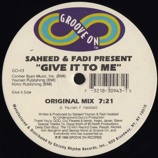 Saheed* & Fadi* : Give It To Me (12")