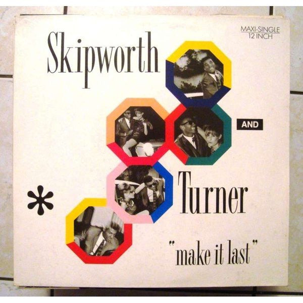 Skipworth & Turner : Make It Last (12", Maxi)