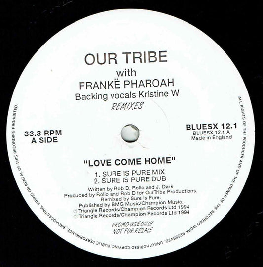 Our Tribe With Frankë Pharoah & Kristine W : Love Come Home Remixes (12", Promo)
