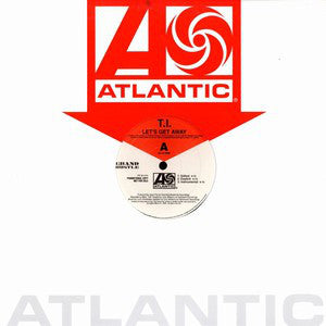 T.I. - Let's Get Away (12", Promo)