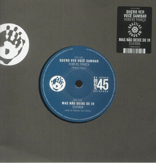 Homero França / Silvinha* - Quero Ver Você Sambar / Mas Não Deixe De Ir (7")