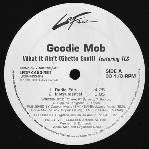 Goodie Mob Featuring TLC - What It Ain't (Ghetto Enuff) (12", Promo)