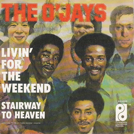 The O'Jays : Livin' For The Weekend (7", Single)