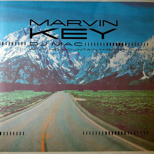 Marvin Key & DJ Mac - Ain't No Mountain High Enough (12")