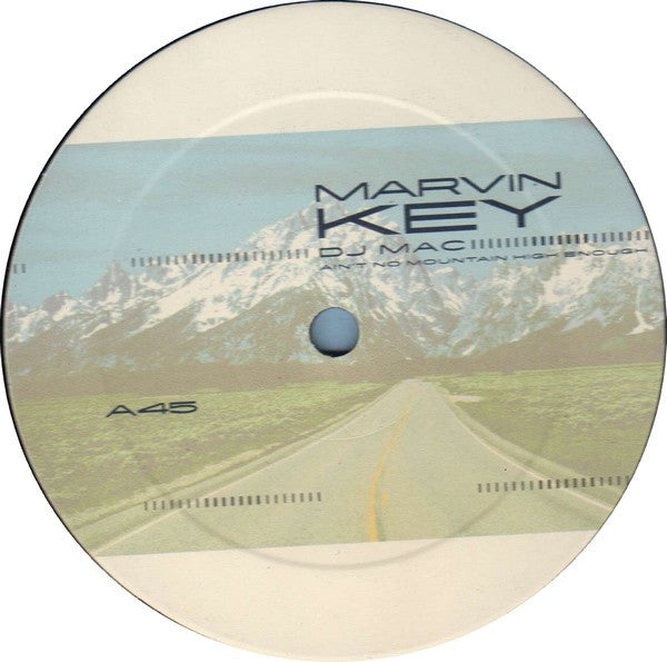 Marvin Key & DJ Mac - Ain't No Mountain High Enough (12")