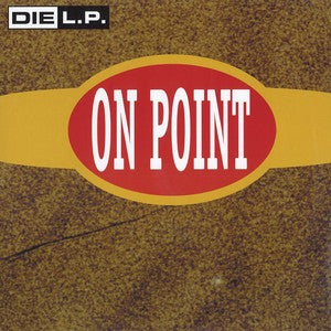 Die L.P. - On Point (12")