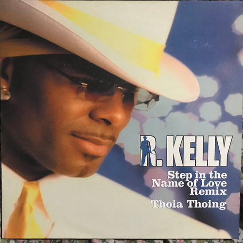 R. Kelly : Step In The Name Of Love (Remix) (12", Maxi)