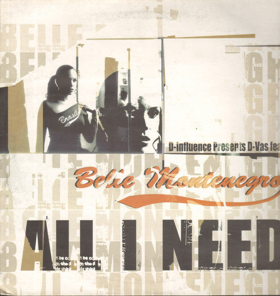 D'Influence / D-Vas Featuring Belle Montenegro : All I Need (12")