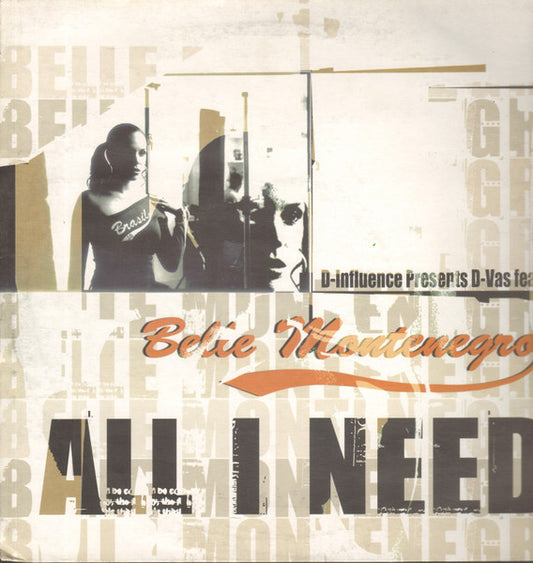 D'Influence / D-Vas Featuring Belle Montenegro : All I Need (12")