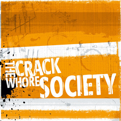 The Crack Whore Society* - Lowrider (7", Ltd, Num, Whi)