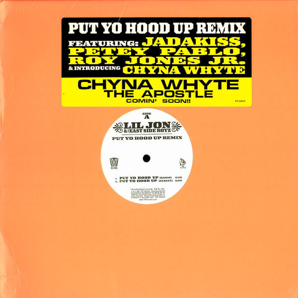 Lil Jon & The East Side Boyz* Featuring Jadakiss, Petey Pablo, Roy Jones Jr. & Introducing Chyna Whyte : Put Ya Hood Up (Remix) (12", Promo)