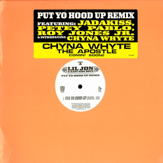 Lil Jon & The East Side Boyz* Featuring Jadakiss, Petey Pablo, Roy Jones Jr. & Introducing Chyna Whyte : Put Ya Hood Up (Remix) (12", Promo)