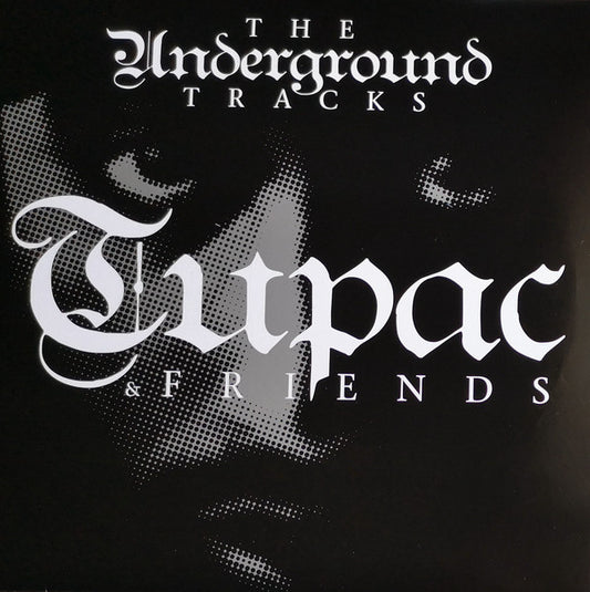 2Pac : Tupac & Friends - The Underground Tracks (LP, Comp)