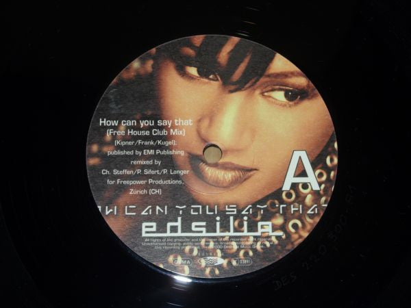 Edsilia* - How Can You Say That (12")
