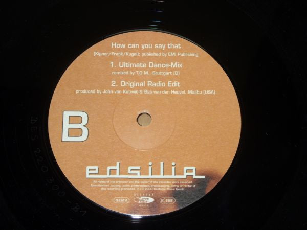 Edsilia* - How Can You Say That (12")
