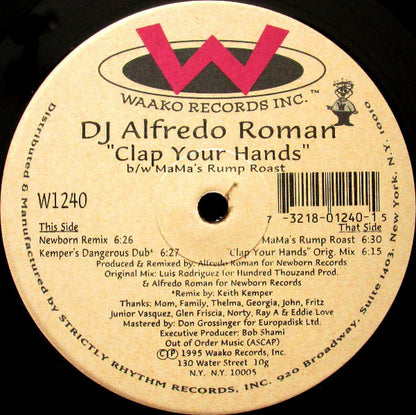 DJ Alfredo Roman* - Clap Your Hands Remixes / MaMa's Rump Roast (12")