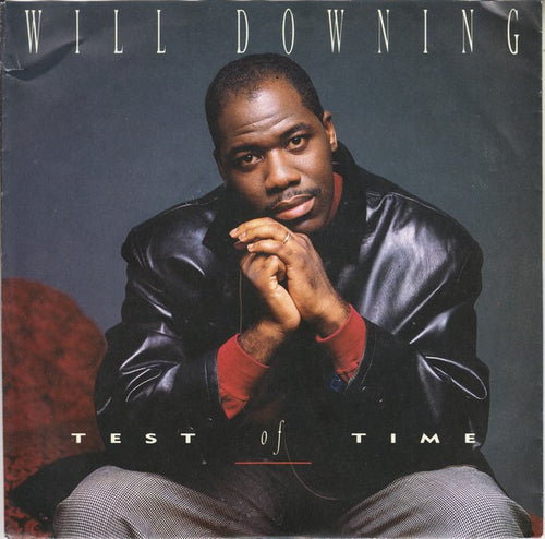 Will Downing : Test Of Time (7")