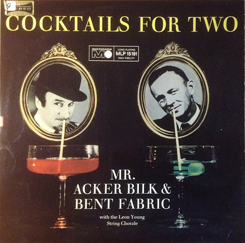Mr. Acker Bilk* & Bent Fabric With The Leon Young String Chorale : Cocktails For Two (LP, Album)