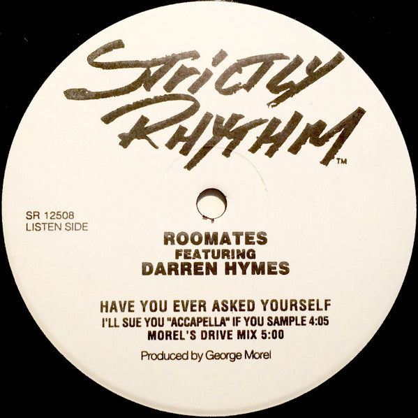 Roomates* Featuring Darren Hymes - Have You Ever Asked Yourself? (12", Promo)