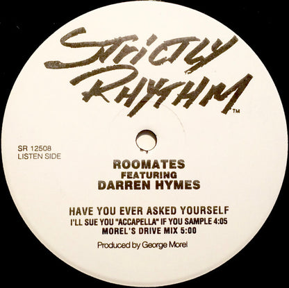 Roomates* Featuring Darren Hymes - Have You Ever Asked Yourself? (12", Promo)