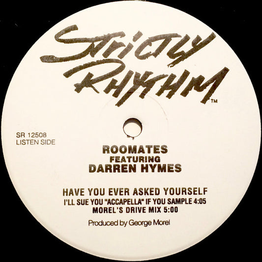 Roomates* Featuring Darren Hymes - Have You Ever Asked Yourself? (12", Promo)