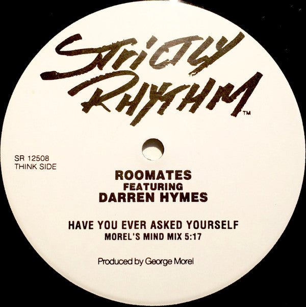 Roomates* Featuring Darren Hymes - Have You Ever Asked Yourself? (12", Promo)