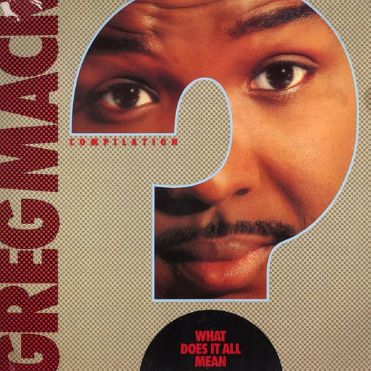 Various : Greg Mack Compilation - What Does It All Mean? (LP, Comp)