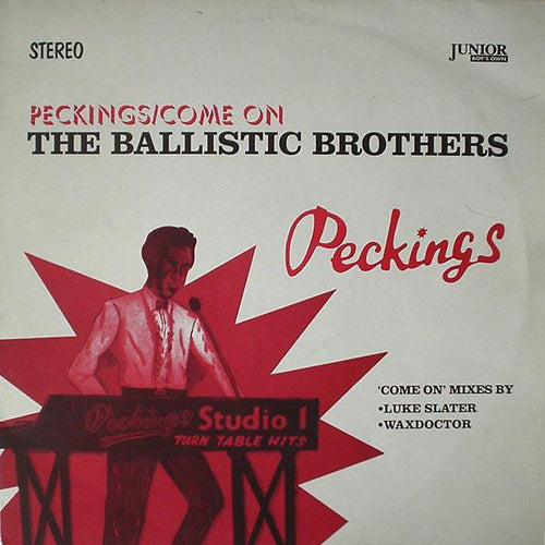 Ballistic Brothers : Peckings / Come On (12")