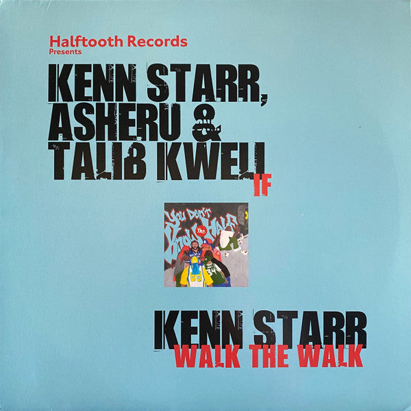 Kenn Starr, Asheru & Talib Kweli : If / Walk The Walk (12")