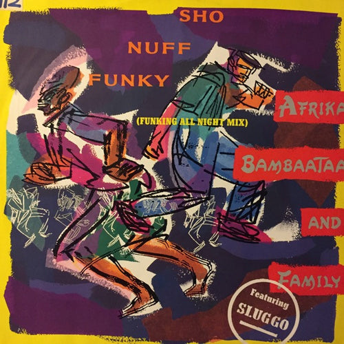 Afrika Bambaataa And Family* - Sho Nuff Funky (Funking All Night Mix) (12")