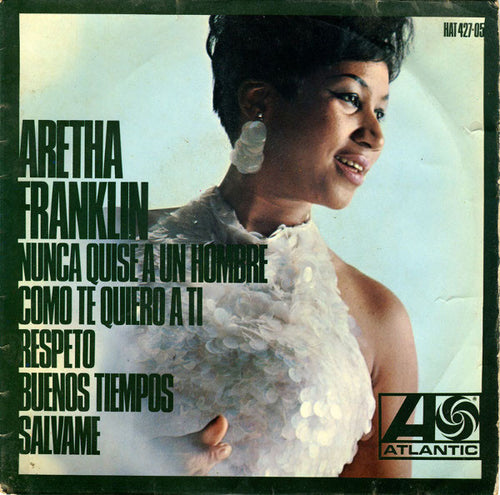 Aretha Franklin - Respeto / Nunca Quise A Un Hombre Como Te Quiero A Ti / Buenos Tiempos / Salvame (7", EP)