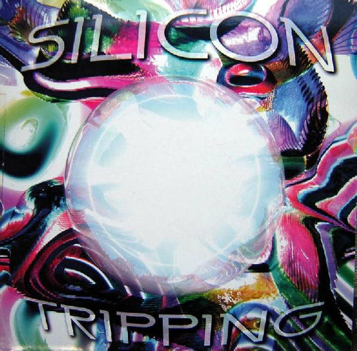 Silicon  - Tripping (12")