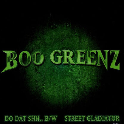 Boo Greenz : Do Dat Shh.. / Street Gladiator (12", Single)